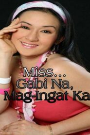 Miss… Gabi Na, Mag-Ingat Ka (1998)