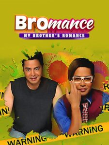 Bromance: My Brother’s Romance (2013)