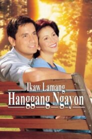 Ikaw Lamang Hanggang Ngayon (2002)